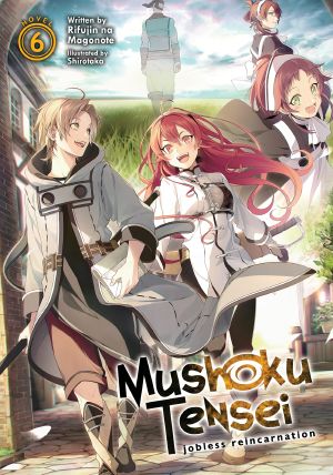 [Mushoku Tensei Manga 06] • Mushoku Tensei · Jobless Reincarnation Vol. 6